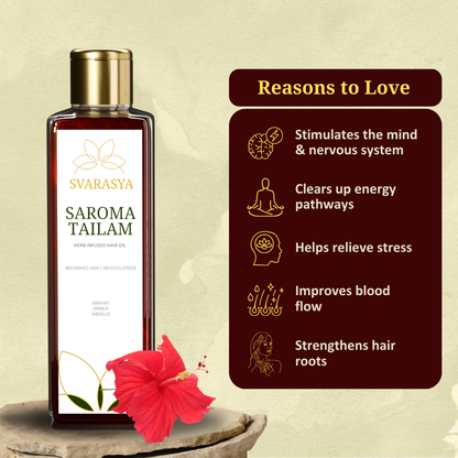 Saroma Tailam: The Herb-Infused Hair and Scalp Massage Oil
