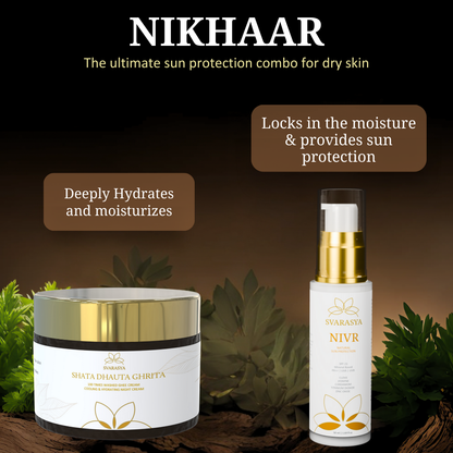 NIKHAAR- The Ultimate Sun Protection Combo for Dry Skin | Shata Dhauta Ghrita &amp; Nivr