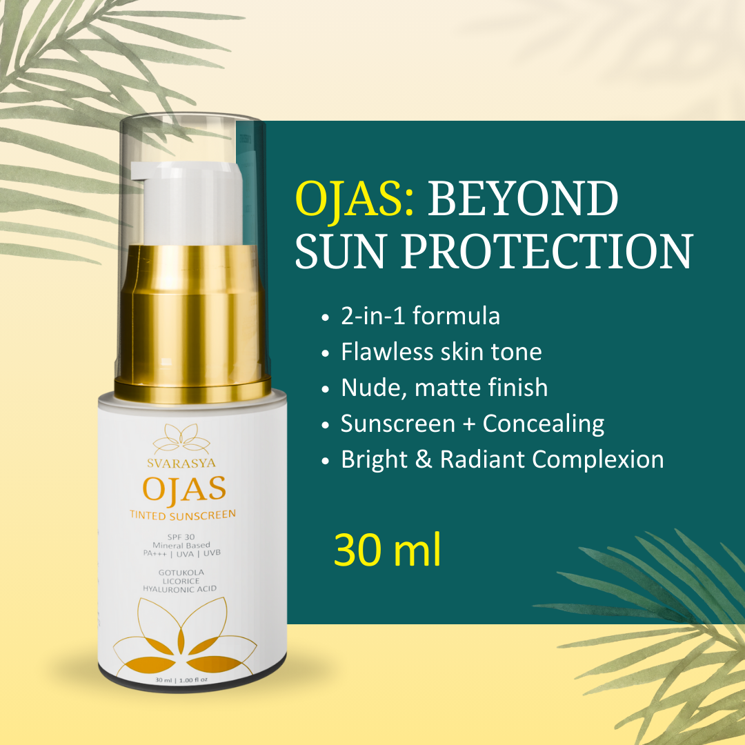 Ojas: SPF-30 Mineral Based Tinted Sunscreen for Flawless Sun Protection